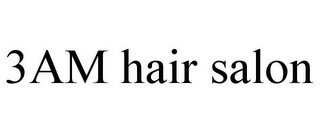 3AM HAIR SALON