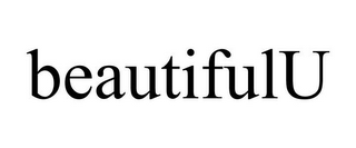 BEAUTIFULU