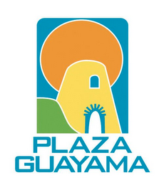 PLAZA GUAYAMA