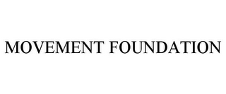 MOVEMENT FOUNDATION