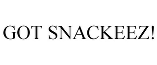 GOT SNACKEEZ!