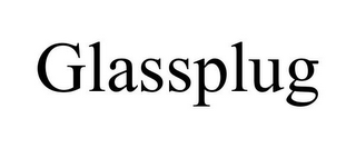 GLASSPLUG