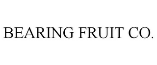 BEARING FRUIT CO.