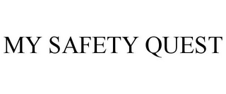 MY SAFETY QUEST