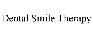 DENTAL SMILE THERAPY