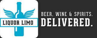 LIQUOR LIMO BEER, WINE & SPIRITS. DELIVERED.