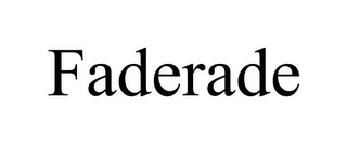 FADERADE