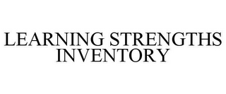 LEARNING STRENGTHS INVENTORY