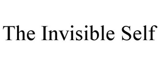 THE INVISIBLE SELF