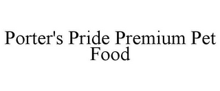 PORTER'S PRIDE PREMIUM PET FOOD