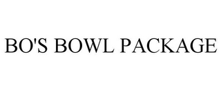 BO'S BOWL PACKAGE