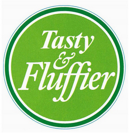 TASTY & FLUFFIER