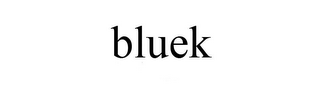 BLUEK