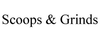 SCOOPS & GRINDS