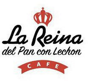 LA REINA DEL PAN CON LECHON CAFE