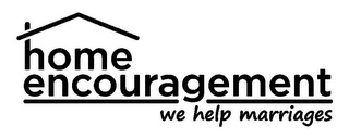 HOME ENCOURAGEMENT WE HELP MARRIAGES