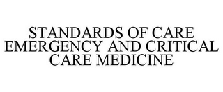 STANDARDS OF CARE EMERGENCY AND CRITICAL CARE MEDICINE