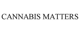 CANNABIS MATTERS