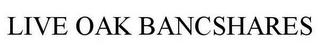 LIVE OAK BANCSHARES