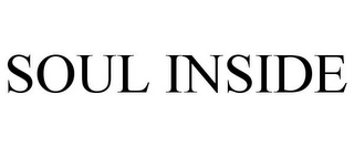 SOUL INSIDE