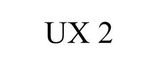 UX 2