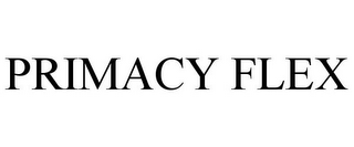 PRIMACY FLEX