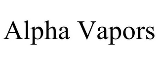 ALPHA VAPORS