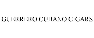 GUERRERO CUBANO CIGARS