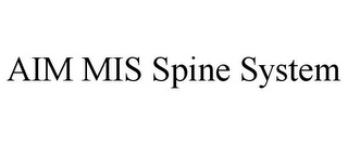 AIM MIS SPINE SYSTEM