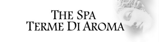 THE SPA TERME DI AROMA