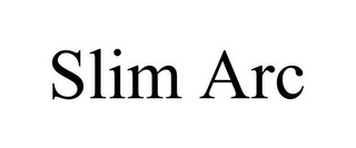 SLIM ARC