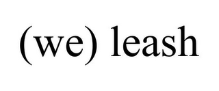 (WE) LEASH