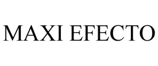 MAXI EFECTO