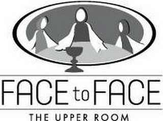 FACE TO FACE THE UPPER ROOM