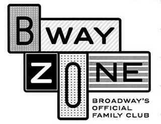 BWAY ZONE BROADWAY'S OFFICIAL FAMILY CLUB