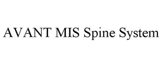 AVANT MIS SPINE SYSTEM