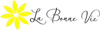 LA BONNE VIE