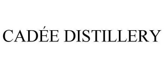 CADÉE DISTILLERY