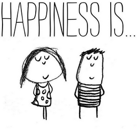 HAPPINESS IS...