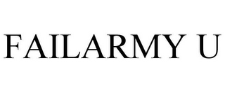 FAILARMY U