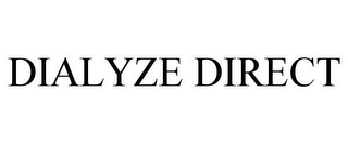 DIALYZE DIRECT