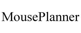MOUSEPLANNER