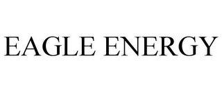 EAGLE ENERGY