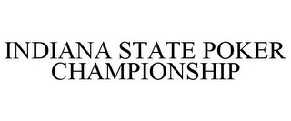 INDIANA STATE POKER CHAMPIONSHIP