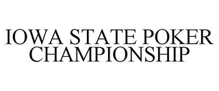 IOWA STATE POKER CHAMPIONSHIP