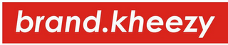 BRAND.KHEEZY