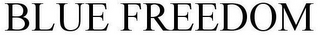 BLUE FREEDOM