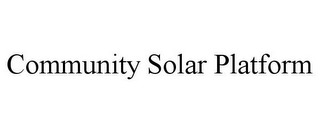 COMMUNITY SOLAR PLATFORM