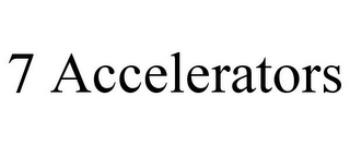 7 ACCELERATORS