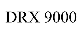 DRX 9000